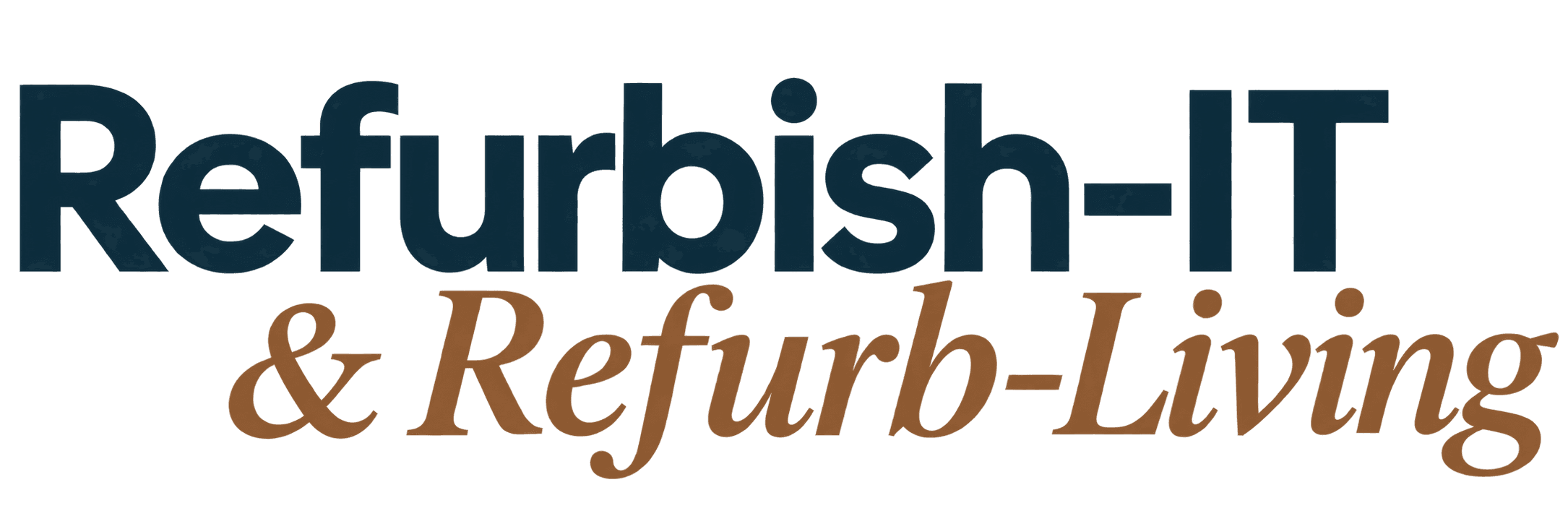 Refurbish-IT & Refurb-Living